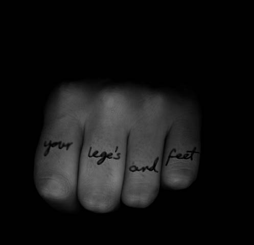 your leges and feet